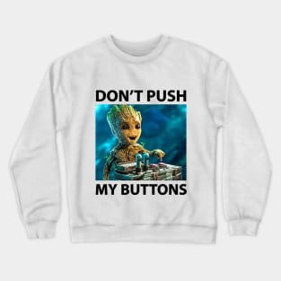 Don't push my buttons Crewneck Sweatshirt